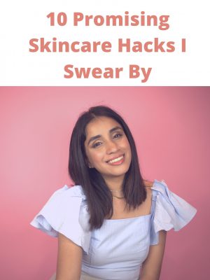 10-Promising-Skincare-Hacks-I-Swear-By-2